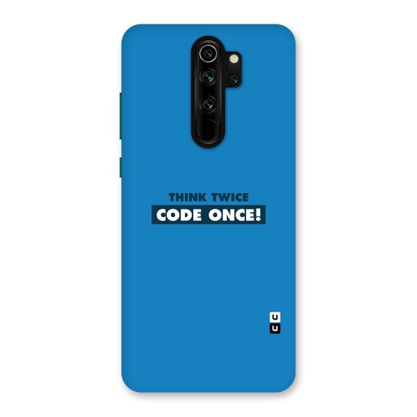 Think Twice Code Once Back Case for Redmi Note 8 Pro