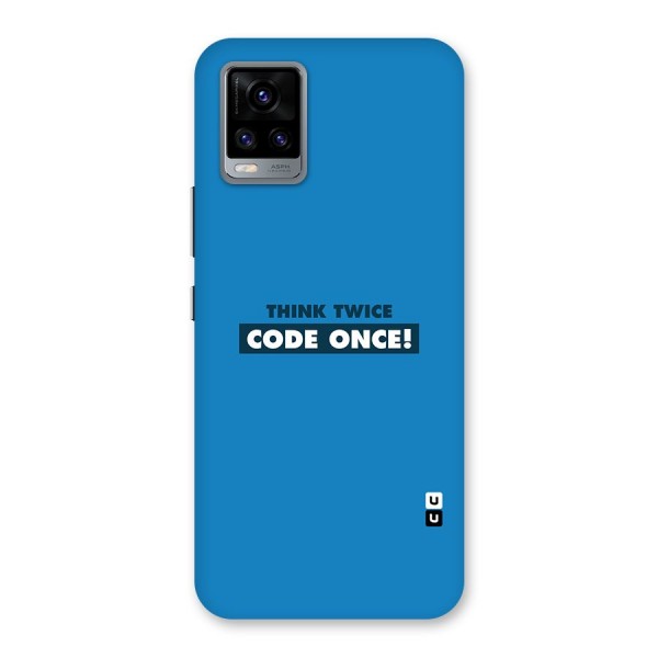 Think Twice Code Once Back Case for Vivo V20
