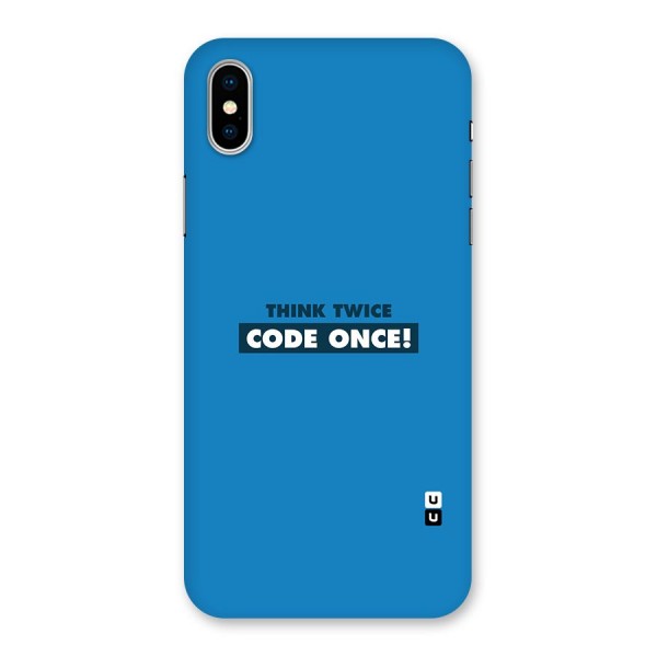 Think Twice Code Once Back Case for iPhone X