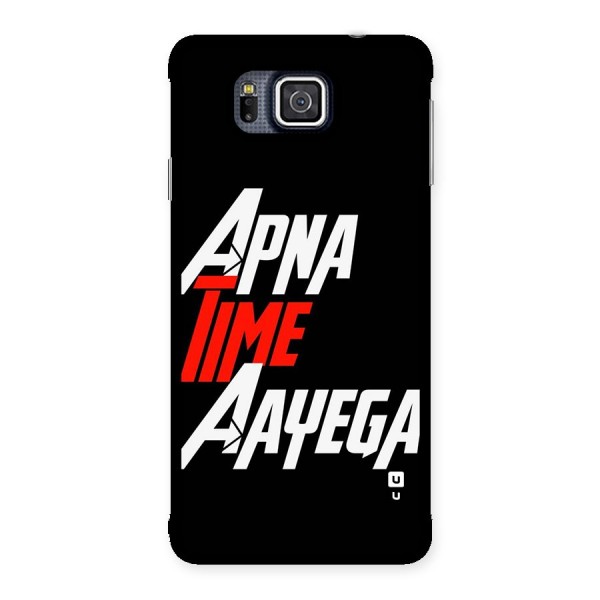 Time Aayega Back Case for Galaxy Alpha