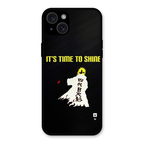 Time To Shine Metal Back Case for iPhone 15 Plus