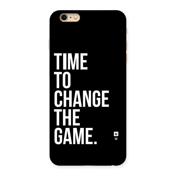 Time to Change the Game Back Case for iPhone 6 Plus 6S Plus