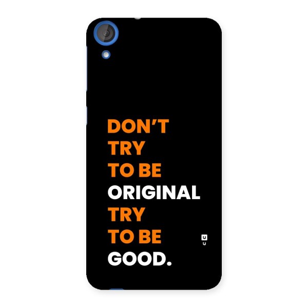 To Be Good Back Case for Desire 820