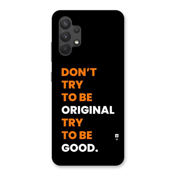To Be Good Back Case for Galaxy A32