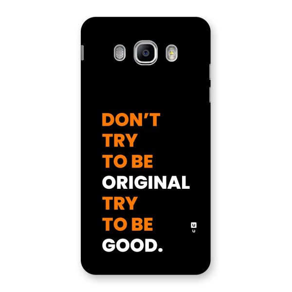 To Be Good Back Case for Galaxy J5 2016