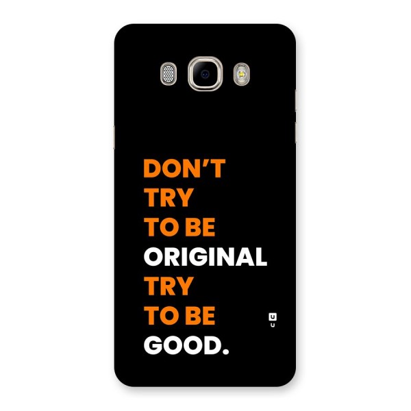 To Be Good Back Case for Galaxy J7 2016