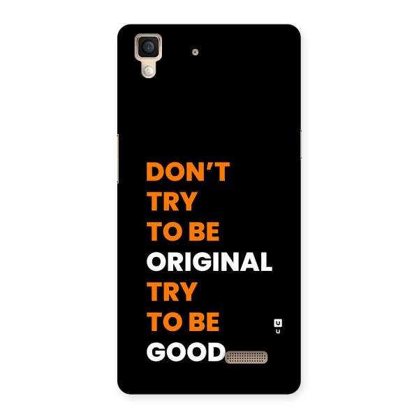 To Be Good Back Case for Oppo R7