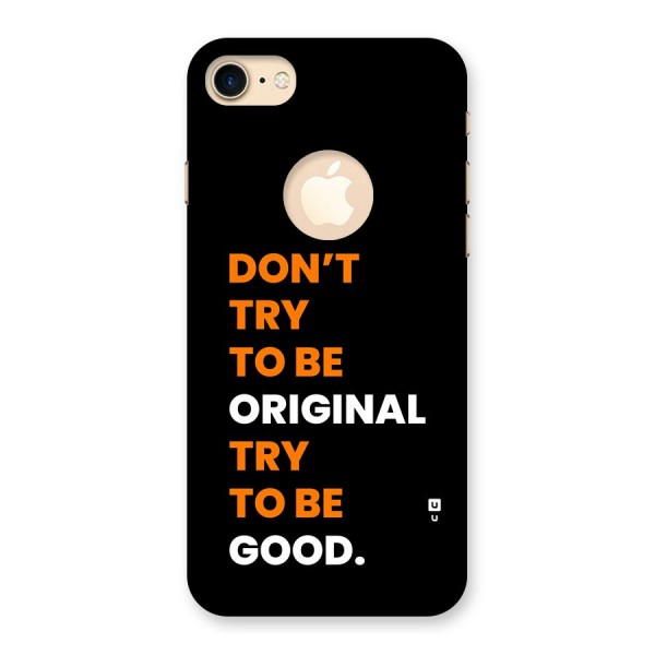 To Be Good Back Case for iPhone 7 Logo Cut