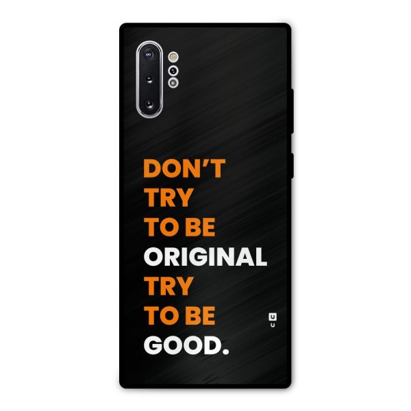 To Be Good Metal Back Case for Galaxy Note 10 Plus