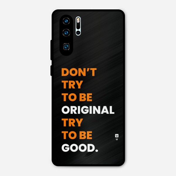 To Be Good Metal Back Case for Huawei P30 Pro