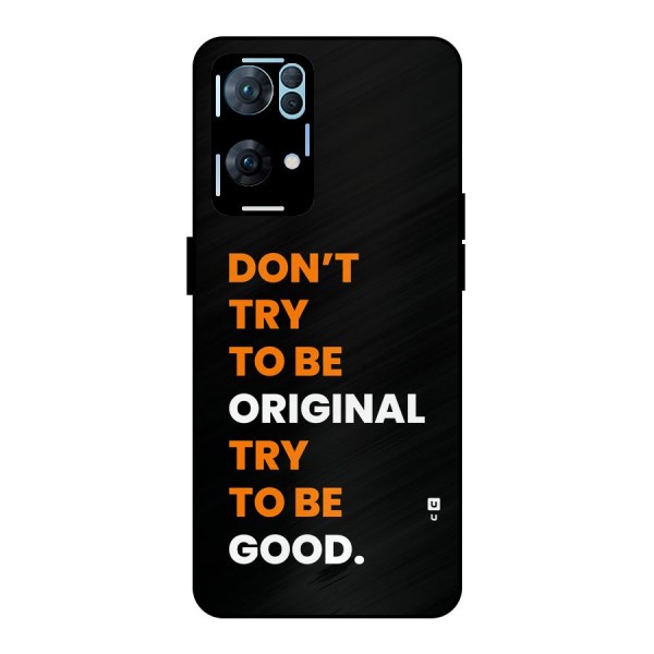 To Be Good Metal Back Case for Oppo Reno7 Pro 5G