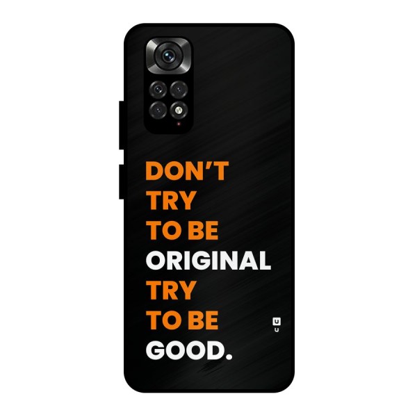 To Be Good Metal Back Case for Redmi Note 11 Pro