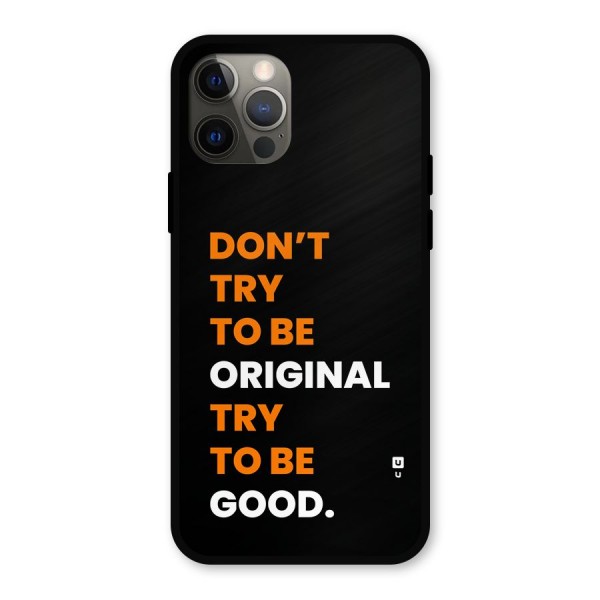 To Be Good Metal Back Case for iPhone 12 Pro