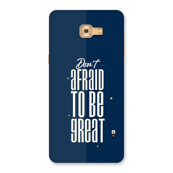 To Be Great Back Case for Galaxy C9 Pro