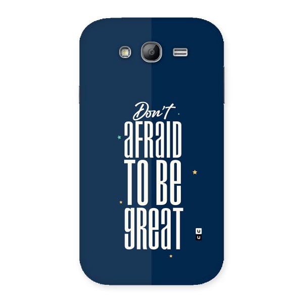 To Be Great Back Case for Galaxy Grand