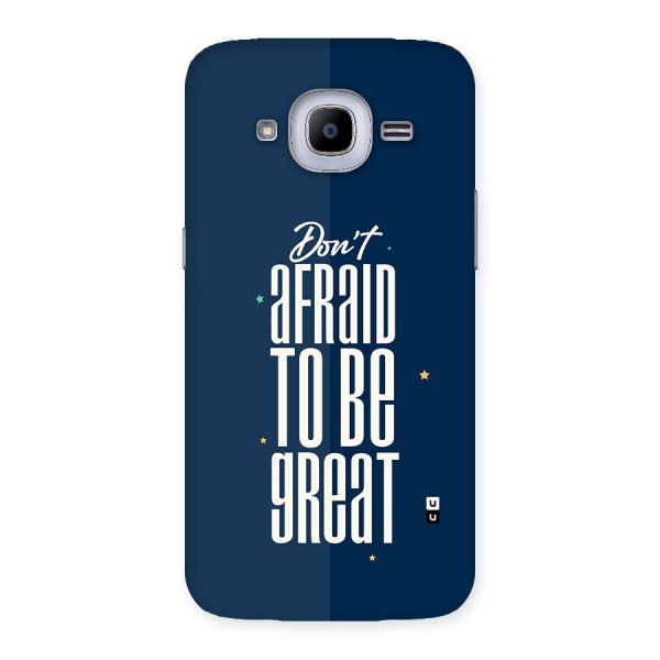 To Be Great Back Case for Galaxy J2 2016