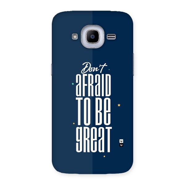 To Be Great Back Case for Galaxy J2 2016