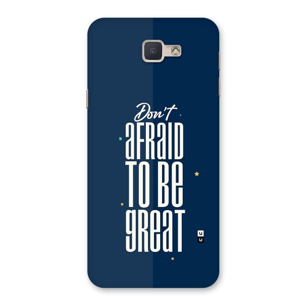 To Be Great Back Case for Galaxy J5 Prime