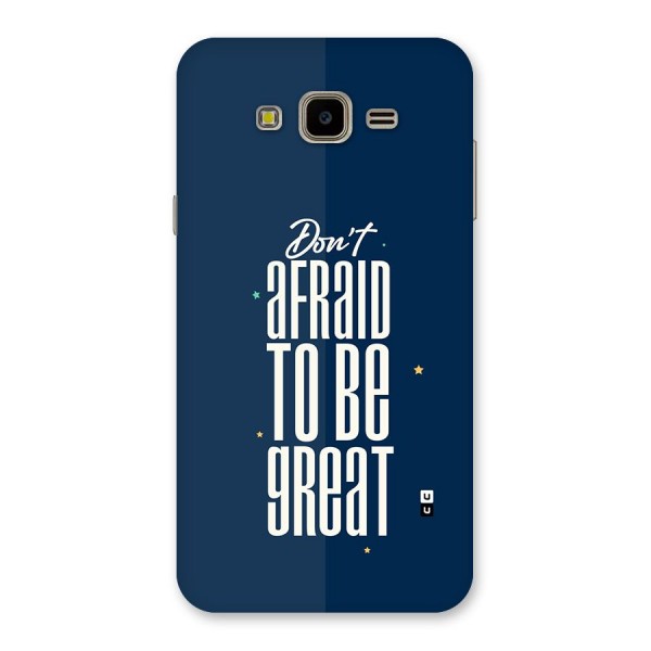 To Be Great Back Case for Galaxy J7 Nxt
