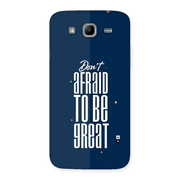 To Be Great Back Case for Galaxy Mega 5.8