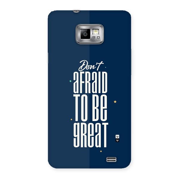 To Be Great Back Case for Galaxy S2