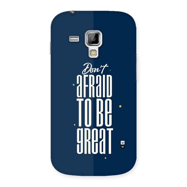 To Be Great Back Case for Galaxy S Duos