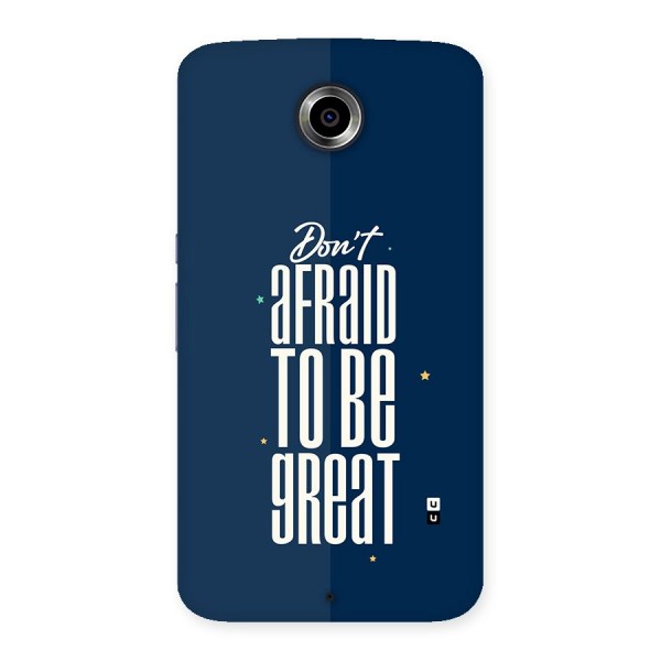 To Be Great Back Case for Google Nexus 6