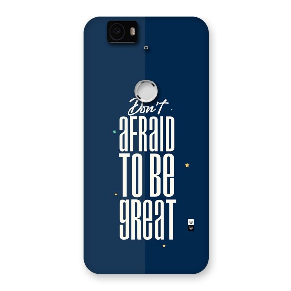 To Be Great Back Case for Google Nexus 6P