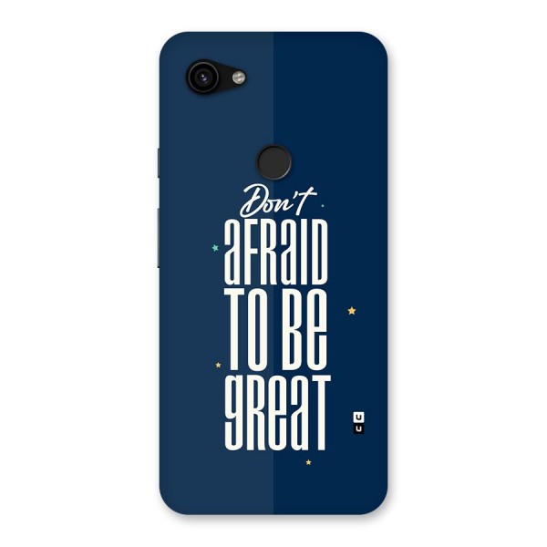 To Be Great Back Case for Google Pixel 3a XL