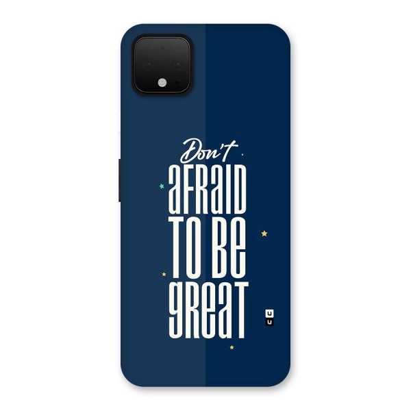 To Be Great Back Case for Google Pixel 4 XL