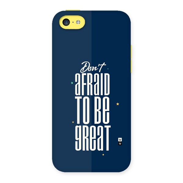 To Be Great Back Case for iPhone 5C