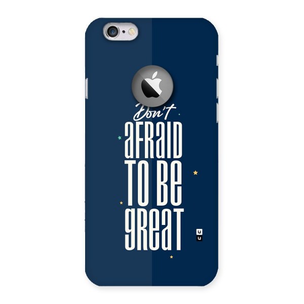 To Be Great Back Case for iPhone 6 Logo Cut