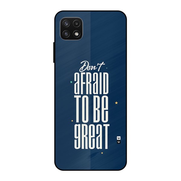 To Be Great Metal Back Case for Galaxy A22 5G