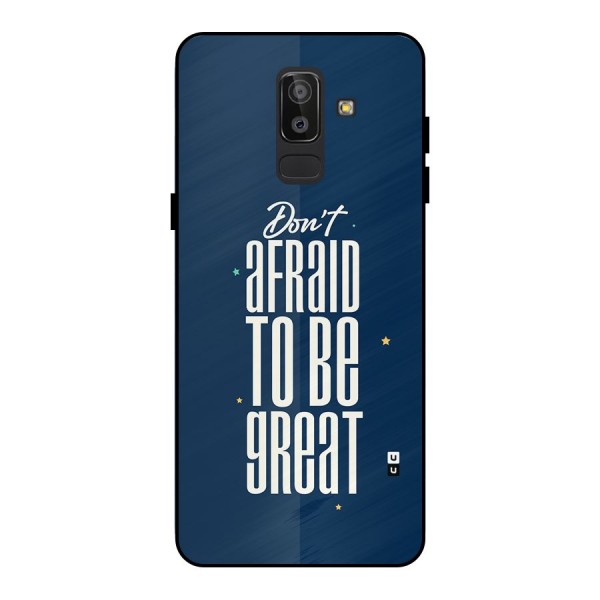 To Be Great Metal Back Case for Galaxy J8