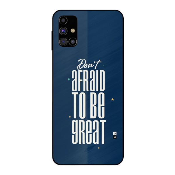 To Be Great Metal Back Case for Galaxy M31s