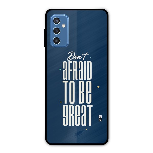 To Be Great Metal Back Case for Galaxy M52 5G