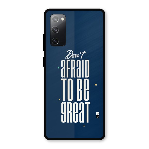 To Be Great Metal Back Case for Galaxy S20 FE 5G