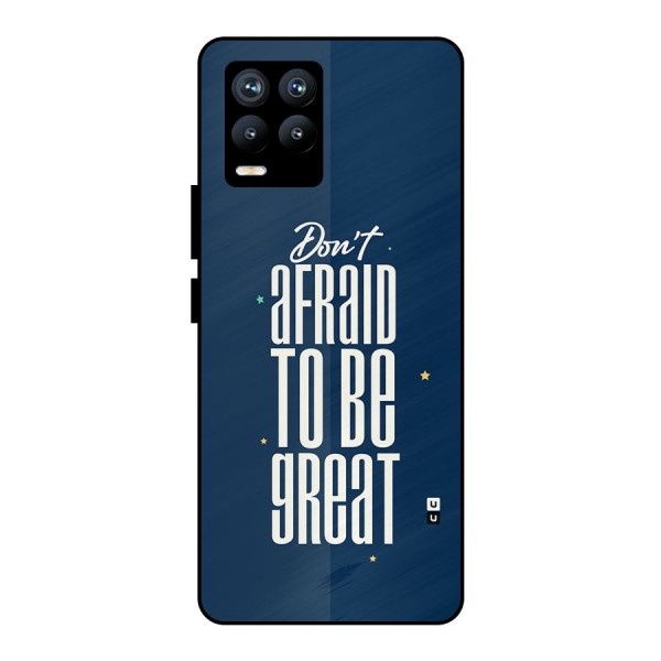To Be Great Metal Back Case for Realme 8 Pro