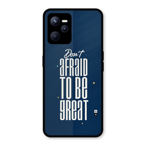 To Be Great Metal Back Case for Realme C35