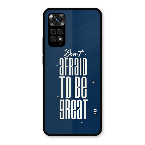 To Be Great Metal Back Case for Redmi Note 11s