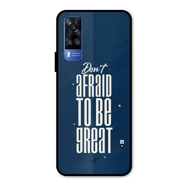 To Be Great Metal Back Case for Vivo Y31