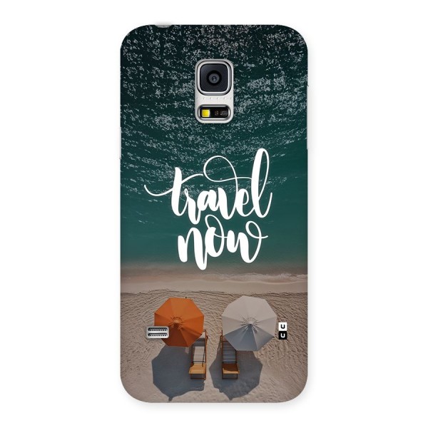 Travel Now Back Case for Galaxy S5 Mini