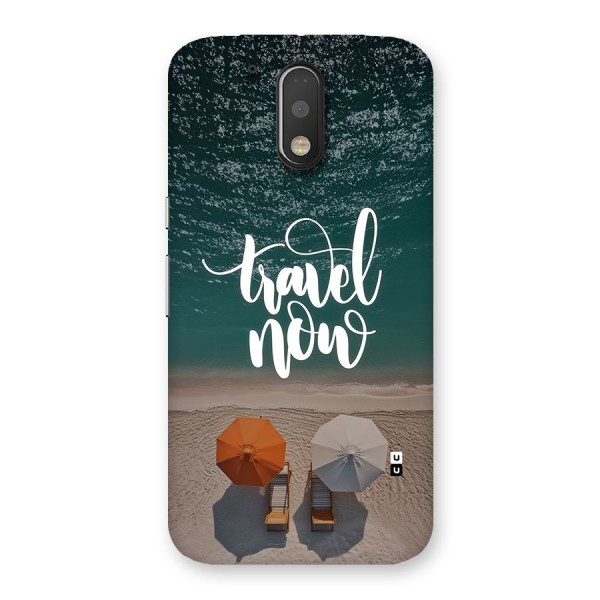 Travel Now Back Case for Moto G4 Plus