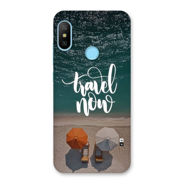 Travel Now Back Case for Redmi 6 Pro