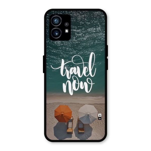 Travel Now Metal Back Case for Nothing Phone 1