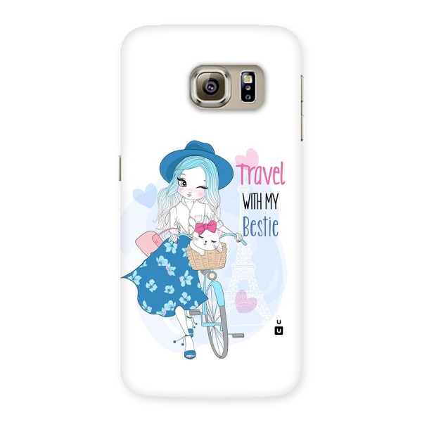 Travel With My Bestie Back Case for Galaxy S6 edge