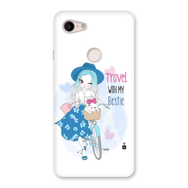 Travel With My Bestie Back Case for Google Pixel 3 XL