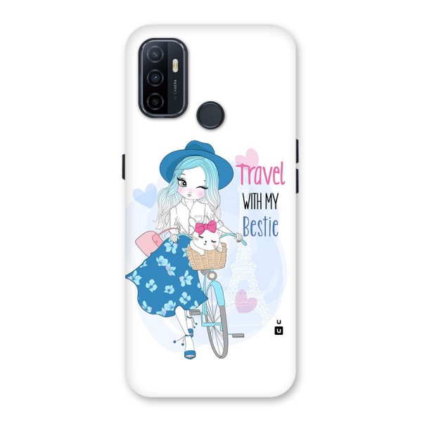 Travel With My Bestie Back Case for Oppo A32