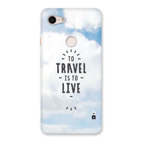 Travel is Life Back Case for Google Pixel 3 XL