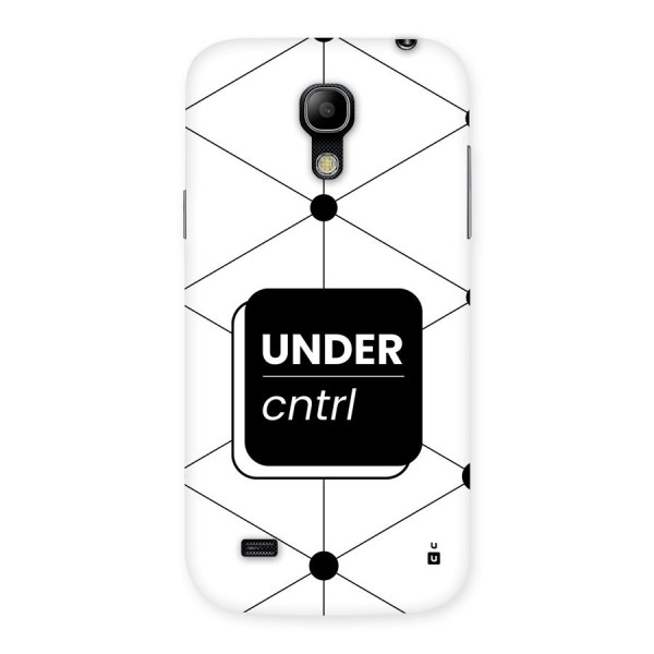 Under Control Back Case for Galaxy S4 Mini